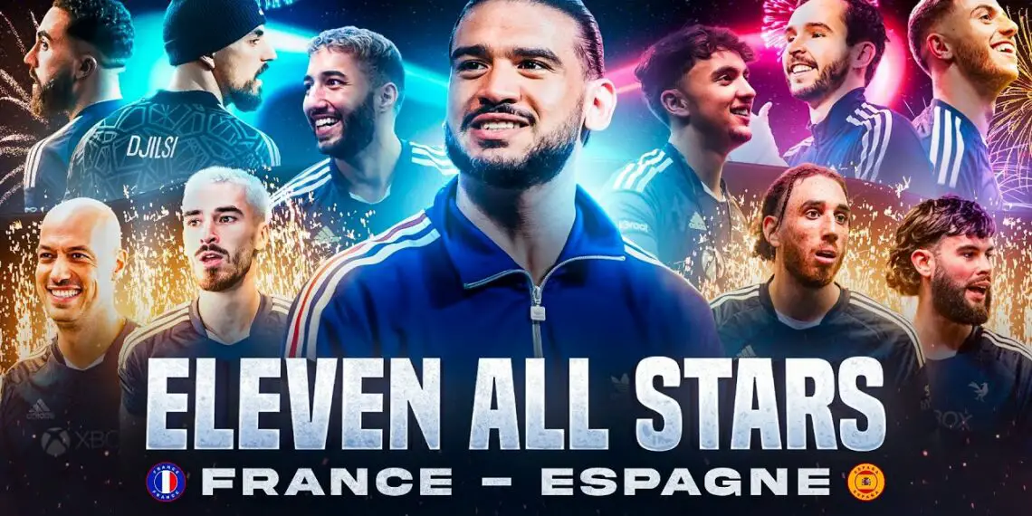 Eleven All Stars, le match retour France – Espagne, l’épopée football des streamers